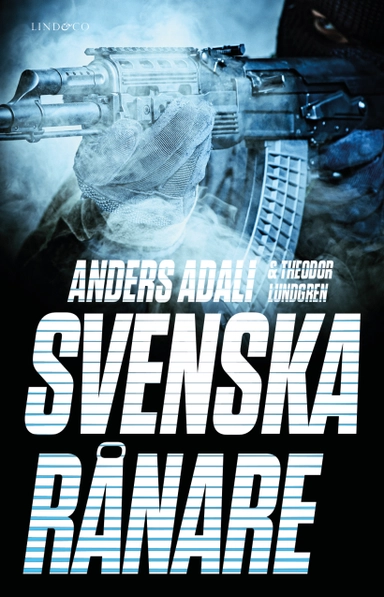 Svenska rånare; Anders Adali, Theodor Lundgren; 2017