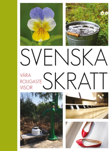 Svenska skratt : våra roligaste visor; Ingemar Hahne; 2021