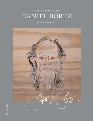 Svenska tonsättare. Daniel Börtz; Sara Norling; 2017
