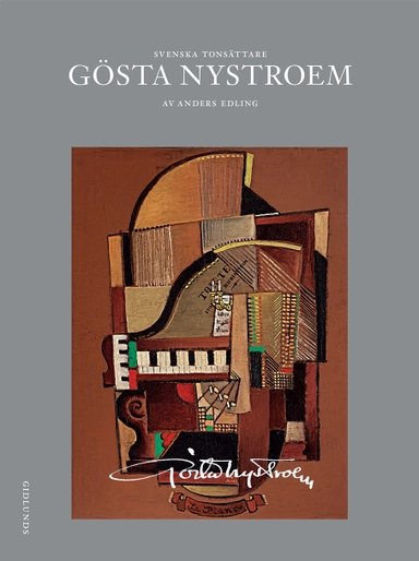Svenska tonsättare. Gösta Nystroem; Anders Edling; 2016