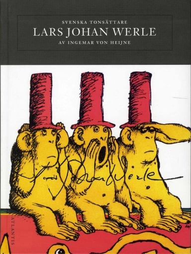 Svenska tonsättare : Lars Johan Werle; Ingemar von Heijne, Kungl. Musikaliska akademien; 2007