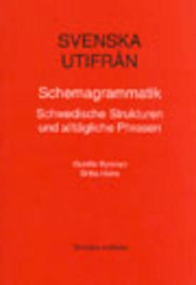 Svenska utifrån. Schemagrammatik. Schwedische Strukturen und alltägliche Phrasen