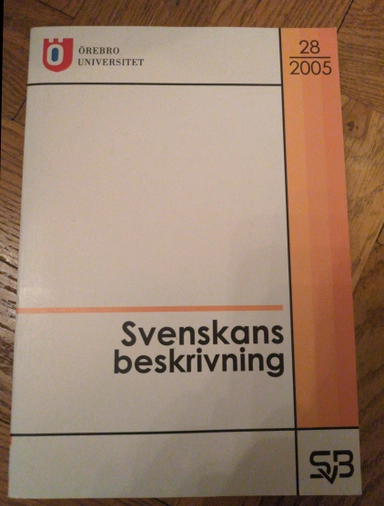 Svenskans beskrivning : [SvB.] · 28 · Förhandlingar vid Tjugoåttonde sammankomsten för svenskans beskrivning, Örebro den 14-15 oktober 2005
