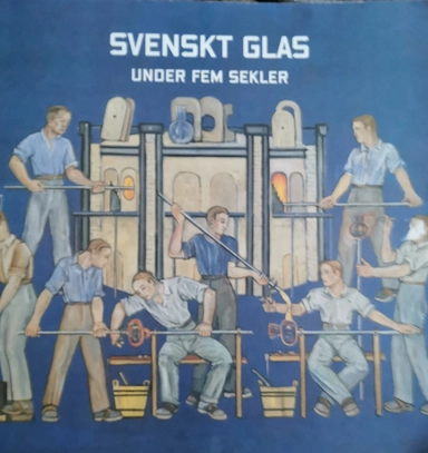 Svenskt glas under fem sekler; Gunnel Holmér; 1996