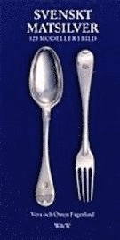 Svenskt matsilver; Östen Fagerlind, Vera Fagerlind; 1989