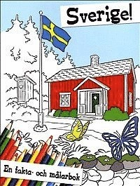 Sverige : en fakta- och målarbok; Sara Bang-Melchior; 2013