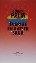 Sverige, en vintersaga. 4, Vintern blir vår; Göran Palm; 2005