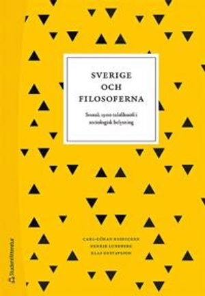 Sverige och filosoferna : svensk 1900-talsfilosofi i sociologisk belysning