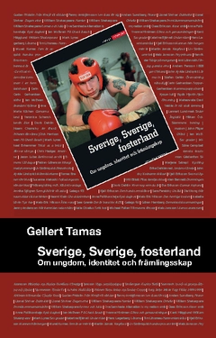 Sverige Sverige fosterland; Gellert Tamas; 2010