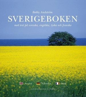 Sverigeboken : med text på svenska, engelska, tyska och franska; Bobby Andström; 2003