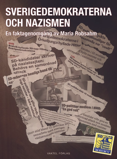Sverigedemokraterna och nazismen : en faktagenomgång; Maria Robsahm; 2020
