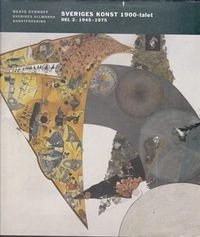 Sveriges konst 1900-talet D. 2 1945-1975; Beate Sydhoff, Sveriges allmänna konstförening; 2000