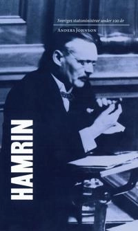 Sveriges statsministrar under 100 år : Felix Hamrin; Anders Johnson; 2012