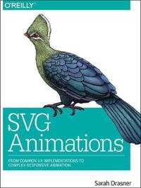 SVG Animations; Sarah Drasner; 2017