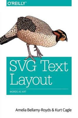 SVG Text Layout; Amelia Bellamy-Royds, Kurt Cagle; 2015