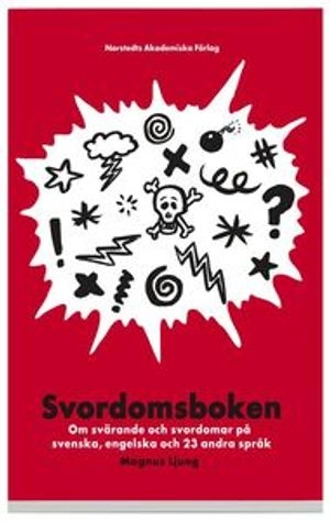 Svordomsboken : om svärande och svordomar på svenska, engelska och 23 andra språk