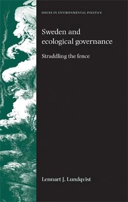 Sweden and ecological governance : straddling the fence