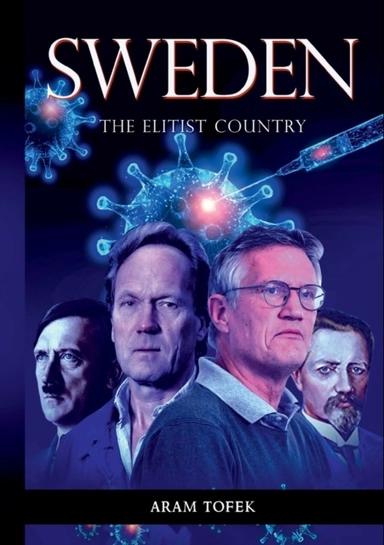 Sweden : the elitist country; Aram Tofek; 2022