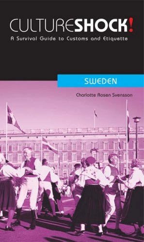 SwedenCultureShock! : a survival guide to customs and etiquette; Charlotte Rosen Svensson; 2006
