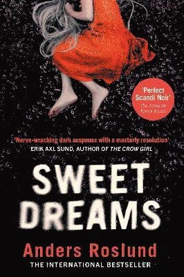 Sweet dreams; Anders Roslund, Elisabeth Clark Wessel; 2022