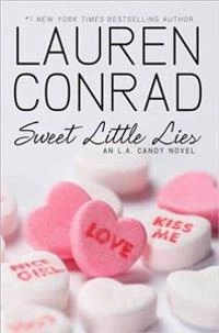 Sweet little lies; Lauren Conrad; 2010