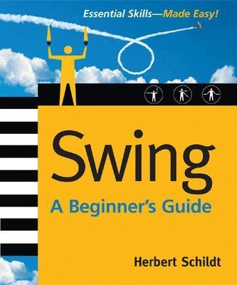 Swing : a beginner's guide