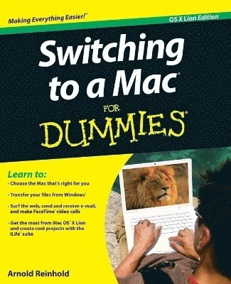 Switching to a Mac For Dummies, Mac OS X Lion Edition; Arnold Reinhold; 2011