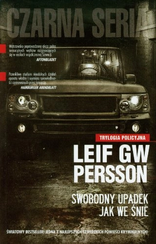 Swobodny upadek jak we śnie; Leif G. W. Persson, Wojciech Łygaś; 2011
