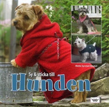 Sy och sticka till hunden; Mette Syrstad Høydal; 2007