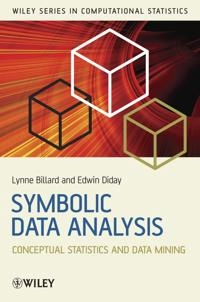 Symbolic Data Analysis: Conceptual Statistics and Data Mining; Lynne Billard, Edwin Diday; 2007