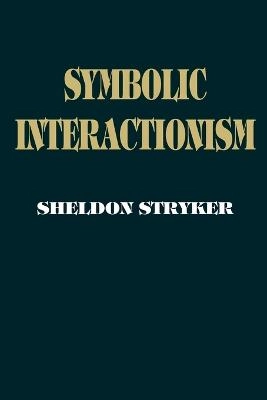 Symbolic interactionism : a social structural version; Sheldon. Stryker; 2002