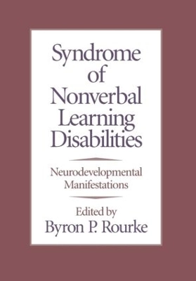 Syndrome of nonverbal learning disabilities : neurodevelopmental manifestations; Byron P. Rourke; 1995