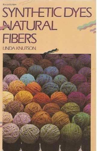 Synthetic dyes for natural fibers; Linda Knutson; 1986