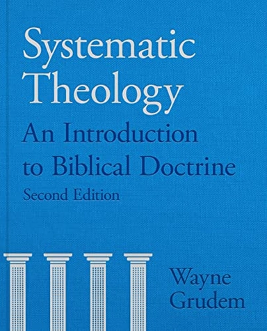 Systematic Theology; Wayne Grudem; 2020