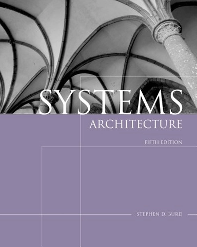 Systems Architecture; Stephen D. Burd; 2005