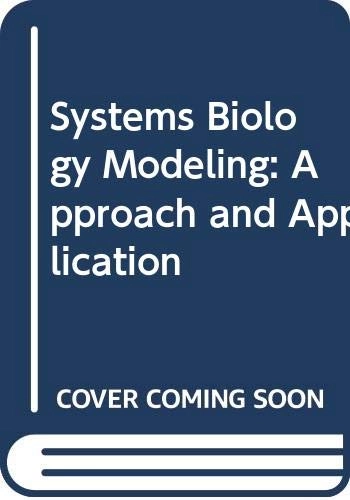 Systems Biology Modeling: Approach and Application; K. Elliston; 2016
