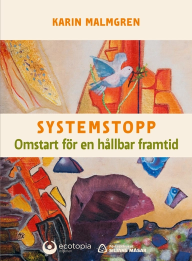 Systemstopp : omstart för en hållbar framtid; Karin Malmgren; 2021