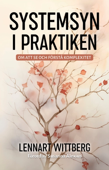 Systemsyn i praktiken; Lennart Wittberg; 2023