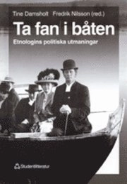 Ta fan i båten - etnologi och politik; T Damsholt, F Nilsson; 1999