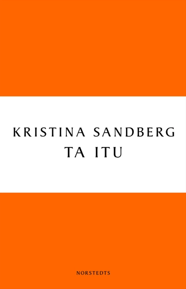 Ta itu; Kristina Sandberg; 2010