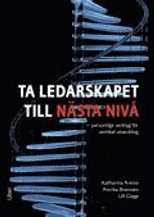 Ta ledarskapet till nästa nivå : personliga verktyg för vertikal utveckling