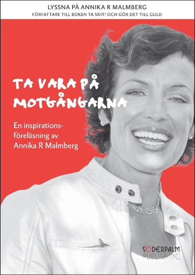 Ta vara på motgångarna : en inspirationsföreläsninga