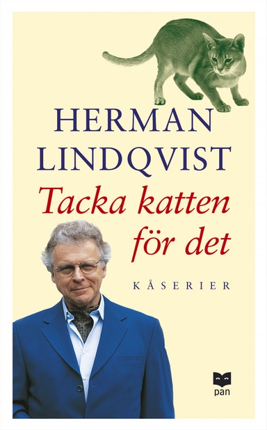 Tacka katten för det : Kåserier; Herman Lindqvist; 2003