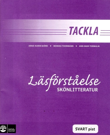 Tackla Läsförståelse skönlitteratur, svart pist, 5-pack; Anna-Karin Björk, Monika Thormann, Ann-Mari Tormalm; 2008