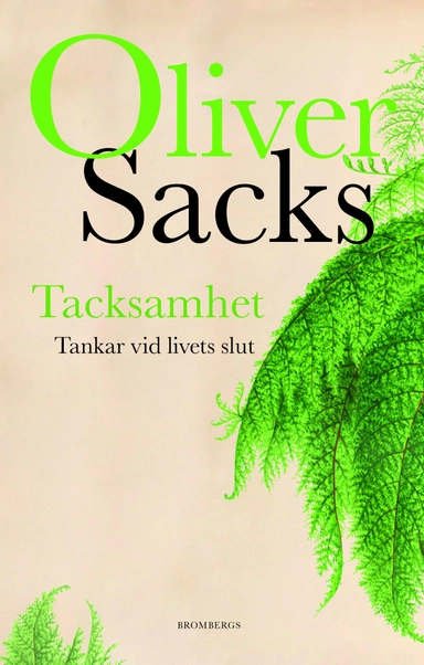 Tacksamhet; Oliver Sacks; 2016