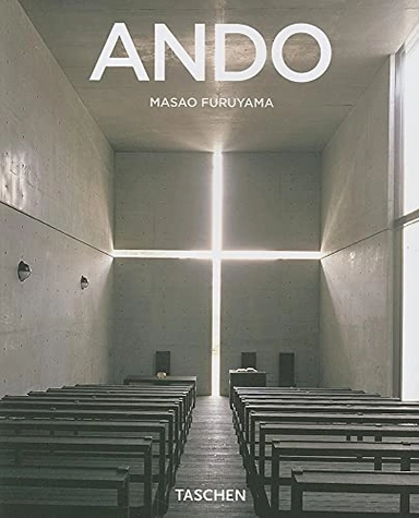 Tadao Ando *1941 ; the geometry of human space; Masao Furuyama; 2006