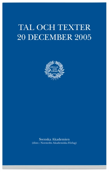 Tal och texter 20 december 2005; Svenska Akademien; 2006