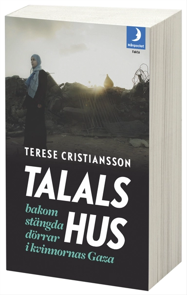 Talals hus : bakom stängda dörrar i kvinnornas Gaza