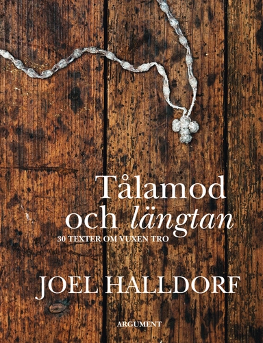 Tålamod och längtan : 30 texter om vuxen tro