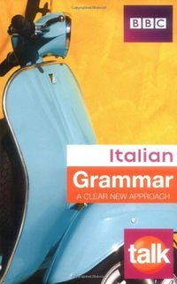 Talk Italian Grammar; Alwena Lamping; 2009